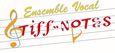 Ensemble Vocal  TIFF NOTES